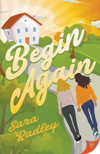 Begin Again by Radley, Sara