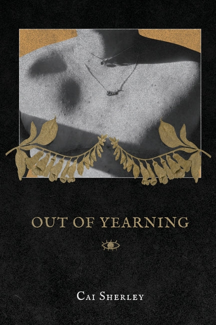 Out of Yearning by Sherley, Cai