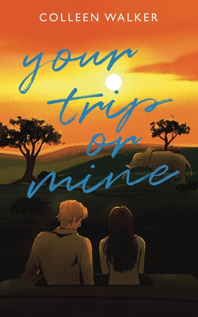 Your Trip or Mine: An Enemies to Lovers Travel Romance by Walker, Colleen