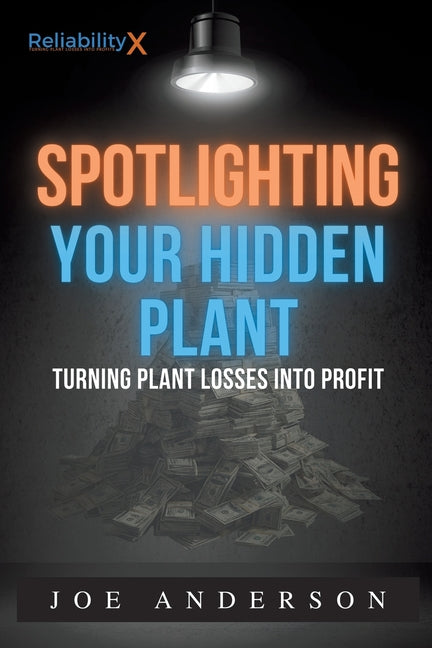 Spotlighting Your Hidden Plant by Anderson, Joe