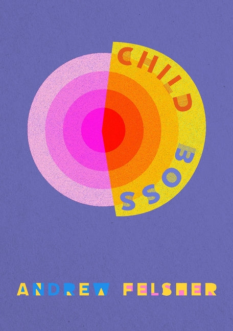 Child Boss by Felsher, Andrew