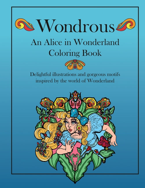 Wondrous: An Alice in Wonderland Coloring Book by Sacchi, Katie