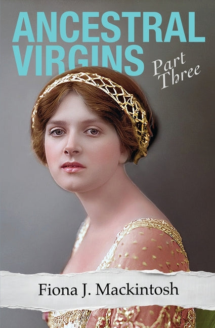 Ancestral Virgins: Part Three by Mackintosh, Fiona J.
