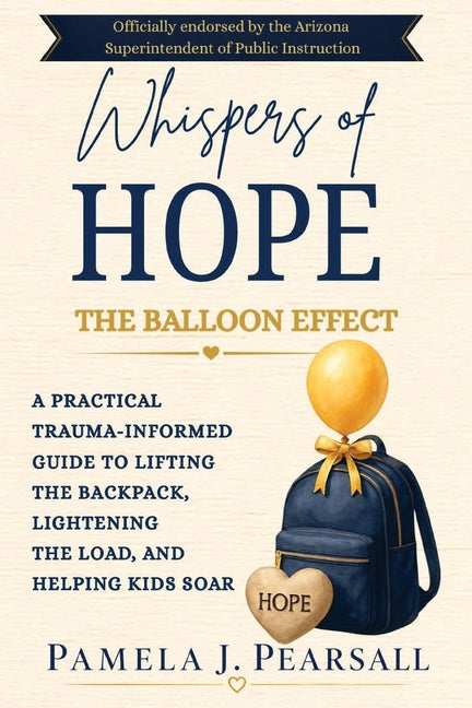 Whispers of Hope: The Balloon Effect (A Caregiver's Guide to Trauma and Resilience) by Pearsall, Pamela J.