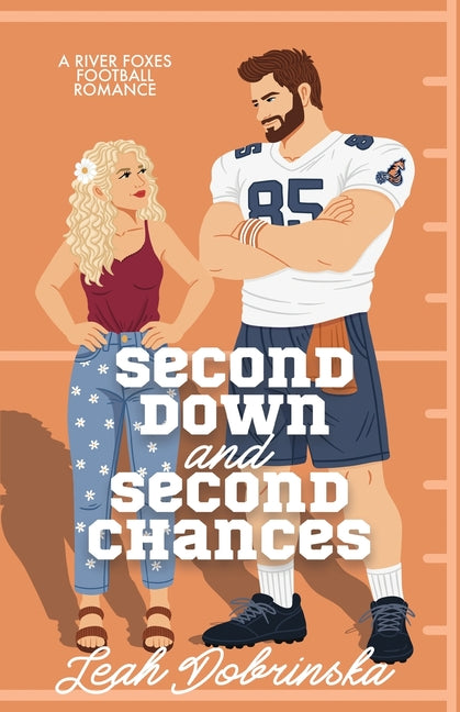 Second Down and Second Chances by Dobrinska, Leah