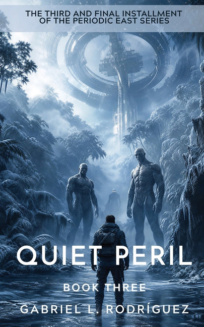 Quiet Peril: Book Three by Rodríguez, Gabriel L.