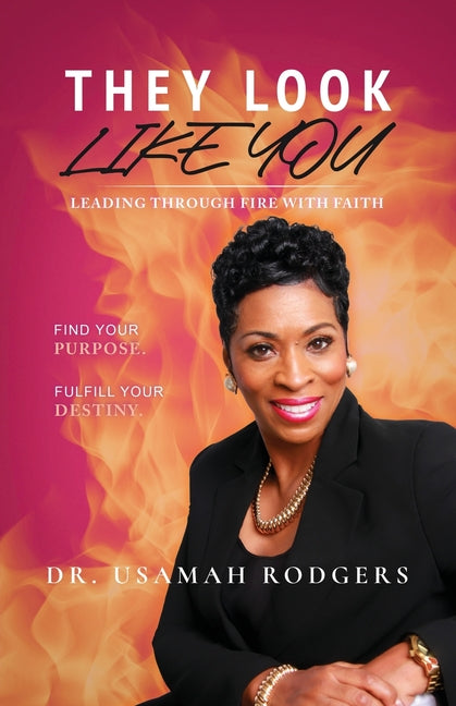 They Look Like You: Leading Through Fire With Faith by Rodgers, Usamah