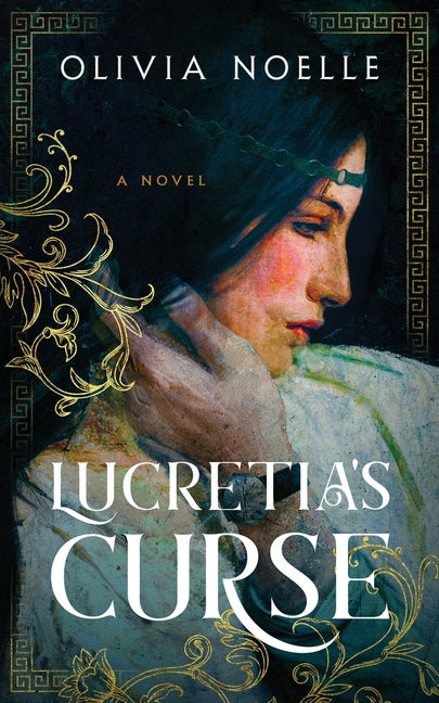 Lucretia's Curse by Noelle, Olivia