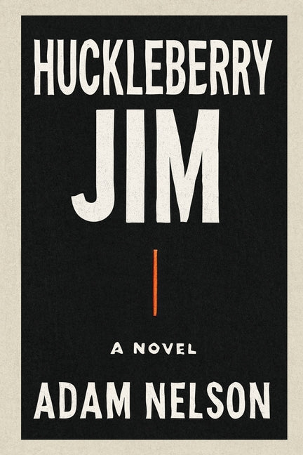 Huckleberry Jim by Nelson, Adam