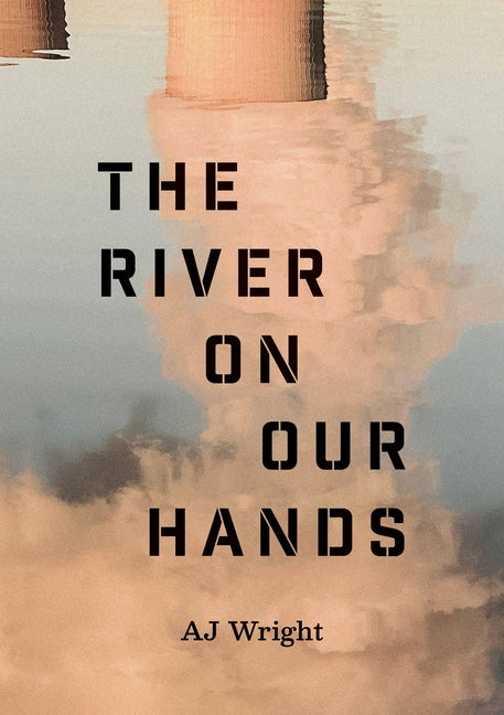 The River on our Hands by Wright, Aj