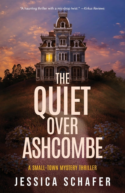 The Quiet Over Ashcombe by Schafer, Jessica