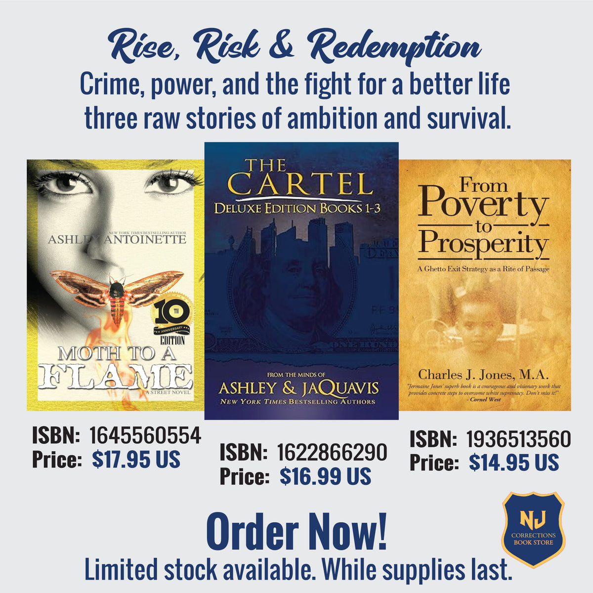 Rise, Risk & Redemption Bundle – Moth to a Flame by Ashley Antoinette, The Cartel Deluxe Edition Books 1-3 by Ashley & JaQuavis & From Poverty to Prosperity by Charles J. Jones