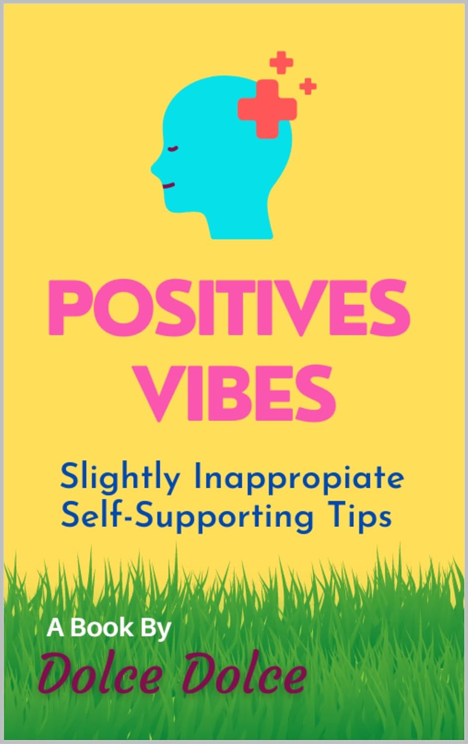 Positive Vibes - Slightly Inappropriate Self-Supporting Tips - NJ Corrections Bookstore