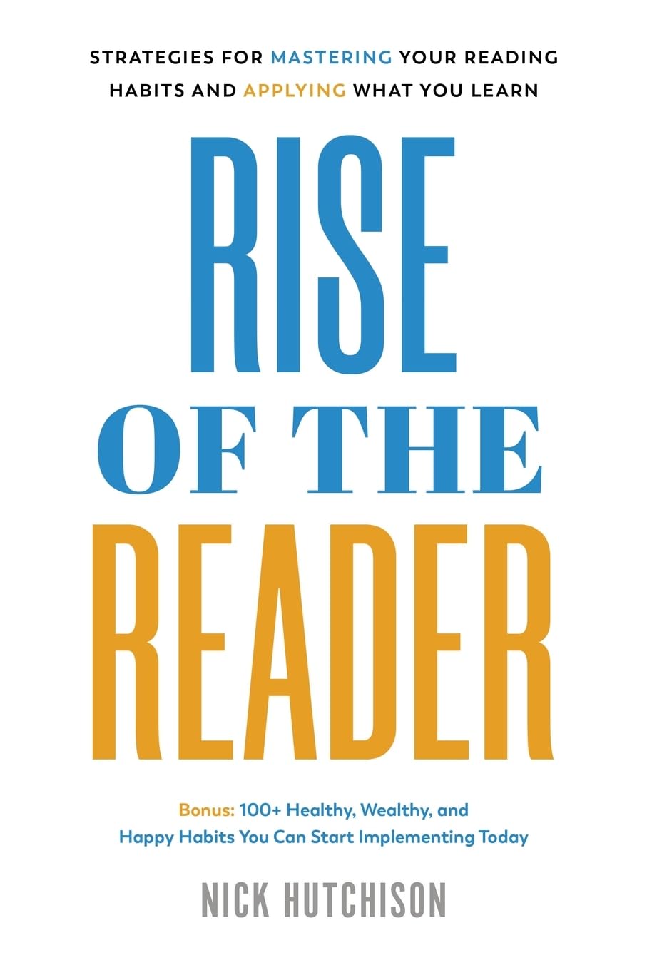 Rise of the Reader Strategies For Mastering Your Reading Habits and Applying What You Learn - NJ Corrections Bookstore