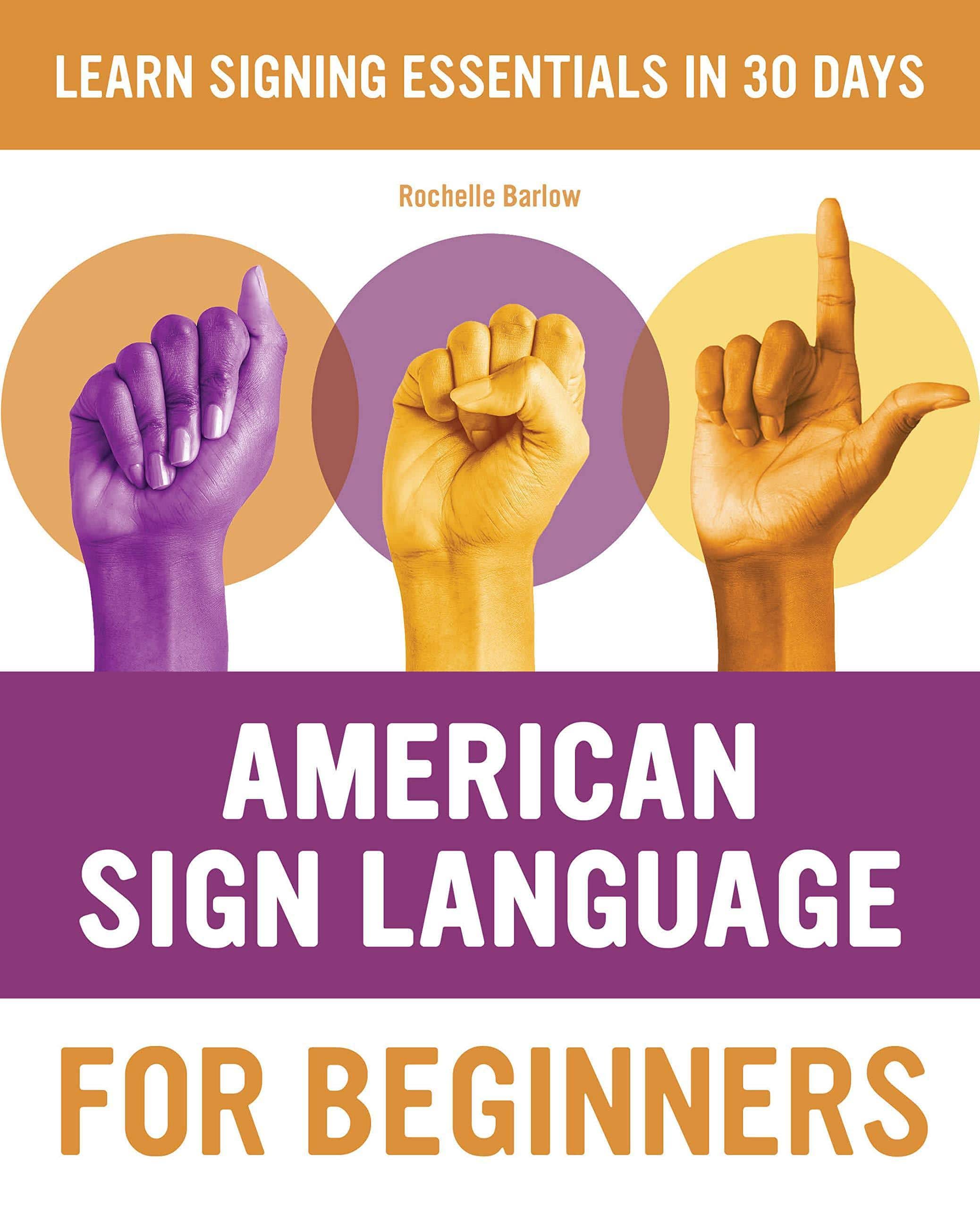 American Sign Language for Beginners: Learn Signing Essentials in 30 Days Language Arts & Disciplines | Sign Language Barlow, Rochelle