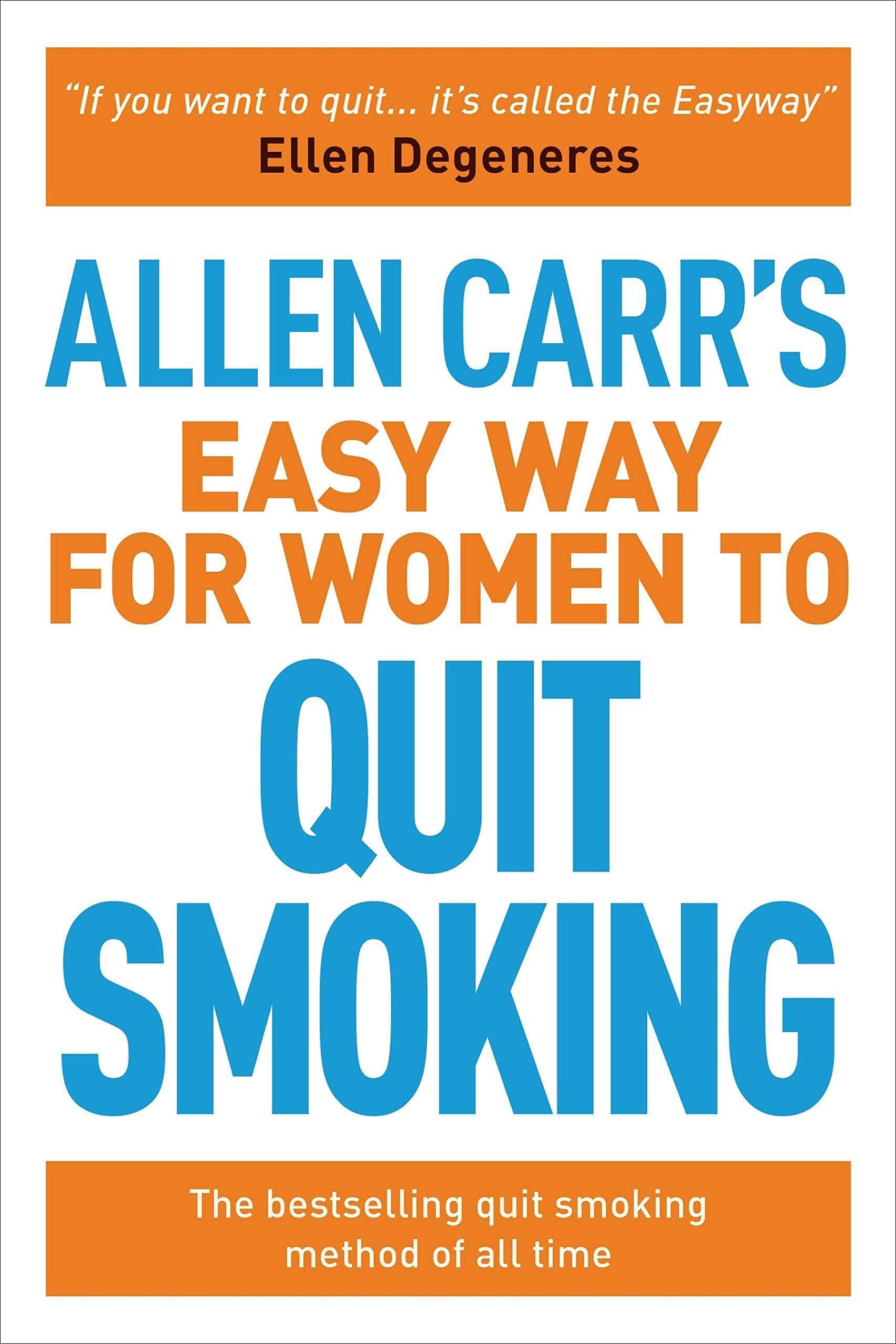 Allen Carr's Easy Way for Women to Quit Smoking: The Bestselling Quit Smoking Method of All Time Health Care Carr, Allen