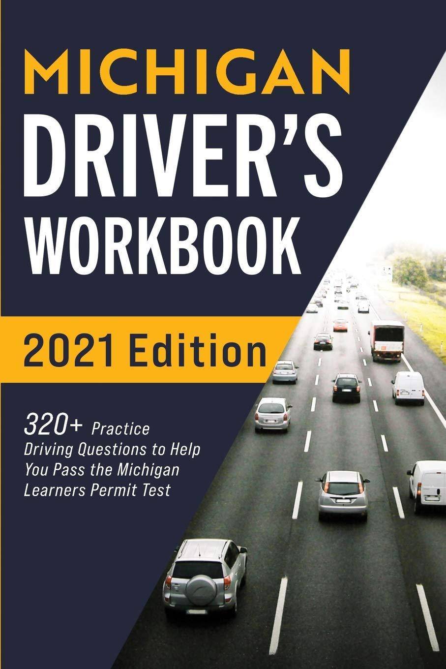 Michigan Driver's Workbook: 320+ Practice Driving Questions to Help You Pass the Michigan Learner's Permit Test Automotive Connect Prep