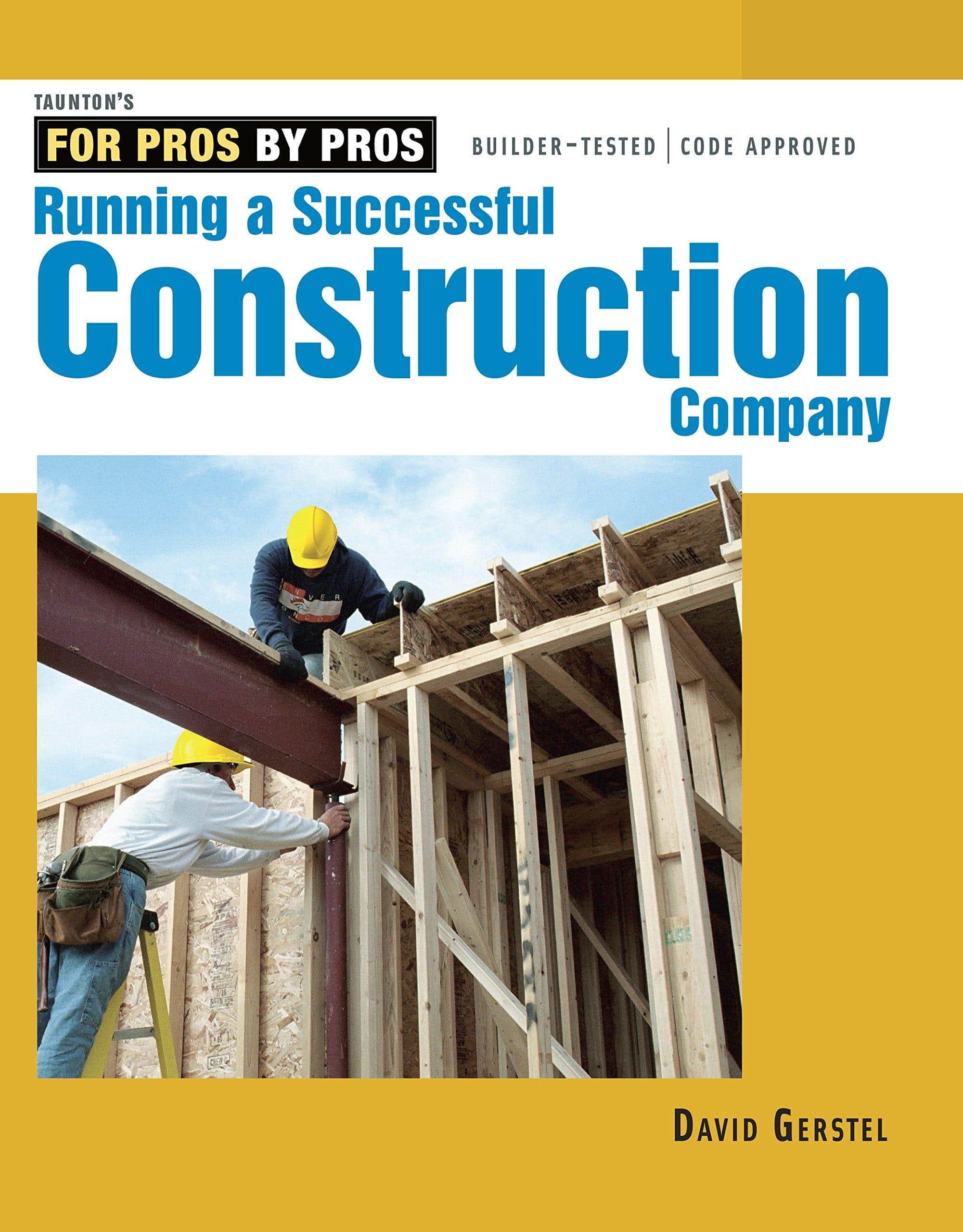 Running a Successful Construction Company Business & Economics David Gerstel