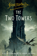 The Two Towers: Being the Second Part of the Lord of the Rings (Lord of the Rings #2)