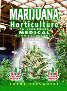 Marijuana Horticulture: The Indoor/Outdoor Medical Grower's Bible (Revised) (Marijuana Horticulture: The Indoor/Outdoor Medical Grower's Bible) (5TH ed.) - Not Available - Publisher Out of Stock Indefinitely