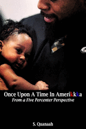 Once Upon A Time In Amerikkka: From a Five Percenter Perspective