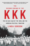 The Second Coming of the KKK: The Ku Klux Klan of the 1920s and the American Political Tradition