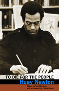 Die for the People: The Writings of Huey P. Newton - Consortium