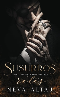 Susurros Rotos: Mafia Romance by Altaj, Neva - NJ Corrections Bookstore