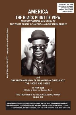 America The Black Point of View - An Investigation and Study of the White People of America and Western Europe and The Autobiography of an American Gh Paperback Amber Communications Group, Inc.