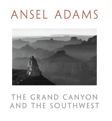 The Grand Canyon and the Southwest Ansel Adams