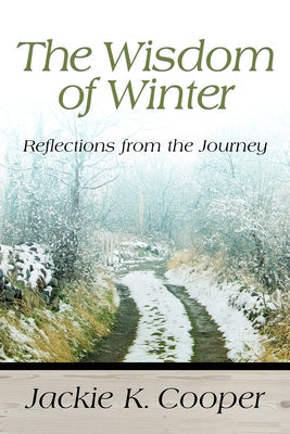 The Wisdom of Winter: Reflections from the Journey Paperback Mercer University Press