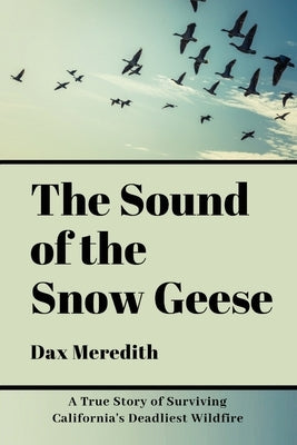 The Sound of the Snow Geese Paperback Dacia Williams