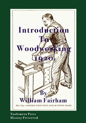 Introduction To Woodworking 1920 Paperback Toolemera Press