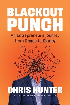 Blackout Punch: An Entrepreneur's Journey from Chaos to Clarity Paperback Avocet Books