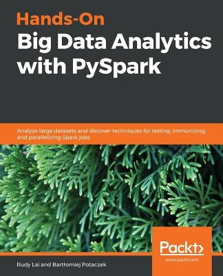 Hands-On Big Data Analytics with PySpark Paperback Packt Publishing