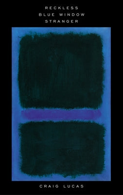 Reckless and Other Plays Paperback Theatre Communications Group