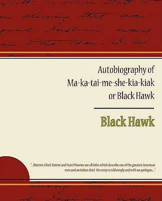 Autobiography of Ma ka tai me she kia kiak or Black Hawk Paperback Book Jungle
