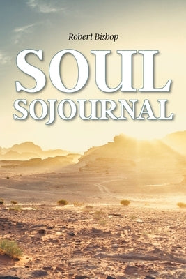 Soul Sojournal Paperback Christian Faith Publishing, Inc
