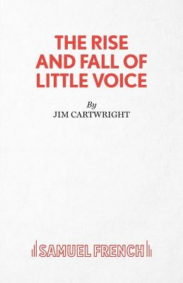 The Rise and Fall of Little Voice - A Play Paperback Samuel French