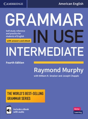 Grammar in Use Intermediate Student's Book with Answers and Interactive eBook: Self-Study Reference and Practice for Students of American English Paperback Cambridge University Press