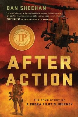 After Action: The True Story of a Cobra Pilot's Journey Paperback Createspace Independent Publishing Platform