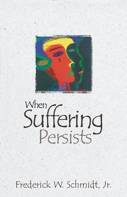 When Suffering Persists: A Theology of Candor Paperback Morehouse Publishing