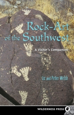 Rock-Art of the Southwest Paperback Wilderness Press