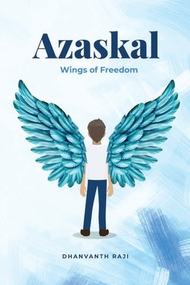 Azaskal - Wings of Freedom Paperback Raji Shanmugam