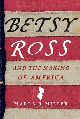Betsy Ross and the Making of America Paperback St. Martin's Griffin