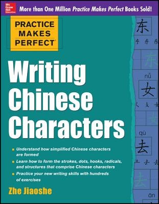 Practice Makes Perfect Writing Chinese Characters Paperback McGraw-Hill Companies
