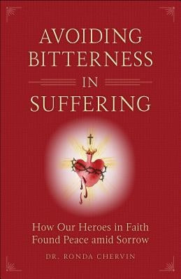 Avoiding Bitterness in Suffering Paperback Sophia Institute Press