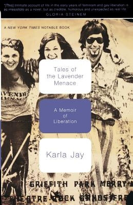 Tales of the Lavender Menace: A Memoir of Liberation Paperback Basic Books