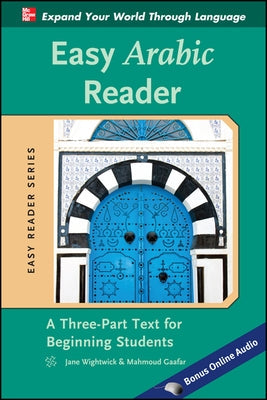 Easy Arabic Reader: A Three-Part Text for Beginning Students Paperback McGraw-Hill Companies