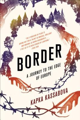 Border: A Journey to the Edge of Europe Paperback Graywolf Press